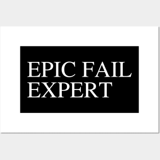 EPIC FAIL EXPERT Posters and Art